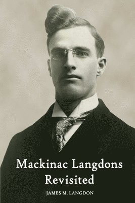 Mackinac Langdons Revisited 1