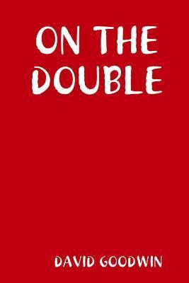 DAVID GOODWIN - On the Double, Häftad