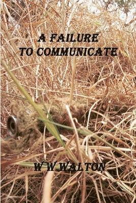 bokomslag A Failure to Communicate