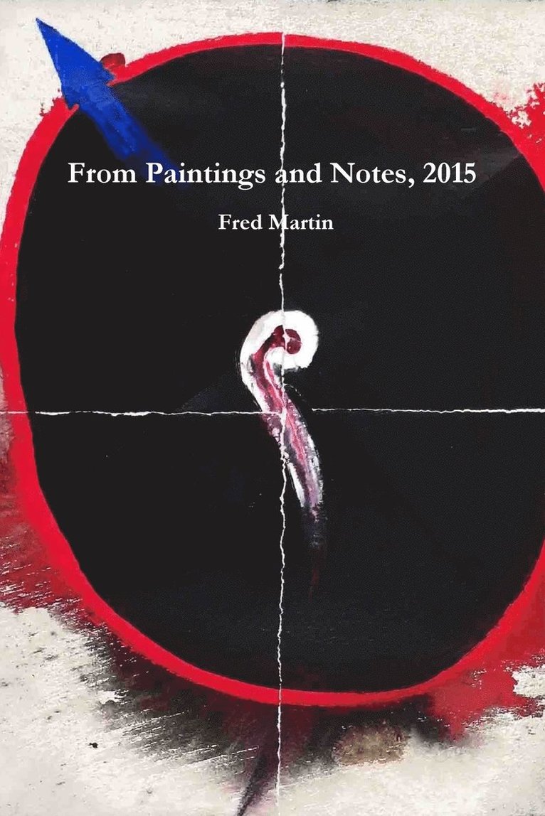 From Paintings and Notes, 2015 1