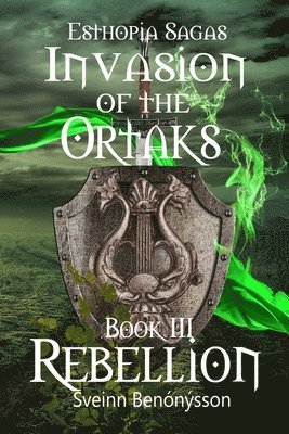 Sveinn Benónysson - Invasion of the Ortaks:  Book 3 Rebellion, Häftad