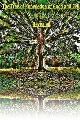 Michael Dale - Tree of Knowledge of Good and Evil Revealed, Häftad