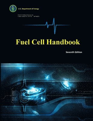 EG&G Technical Services Inc., U.S. Department of Energy - Fuel Cell Handbook (Seventh Edition), Häftad
