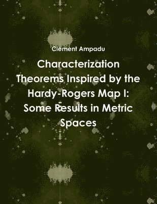 Characterization Theorems Inspired by the Hardy-Rogers Map I 1