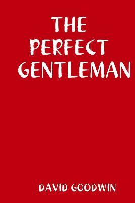 DAVID GOODWIN, David Goodwin - Perfect Gentleman, Häftad