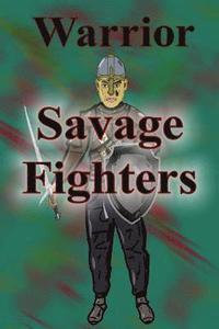 bokomslag Savage Fighters: Warrior