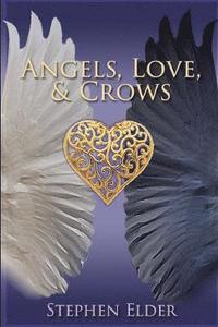 bokomslag Angels, Love, & Crows