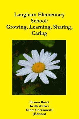 bokomslag Langham Elementary School: Growing, Learning, Sharing, Caring