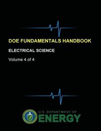 bokomslag Doe Fundamentals Handbook - Electrical Science (Volume 4 of 4)