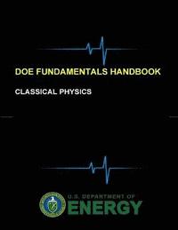 bokomslag Doe Fundamentals Handbook - Classical Physics