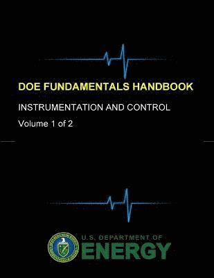 Doe Fundamentals Handbook - Instrumentation and Control (Volume 1 of 2) 1