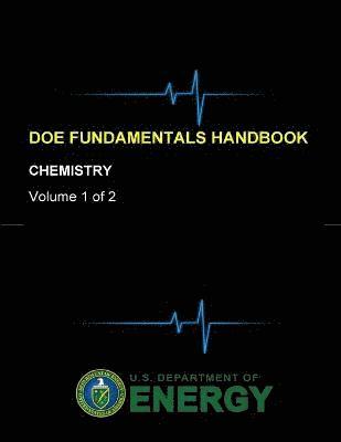 U.S. Department of Energy - Doe Fundamentals Handbook - Chemistry (Volume 1 of 2), Häftad