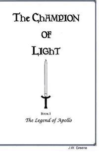 bokomslag The Champion of Light, Book I; the Legend of Apollo