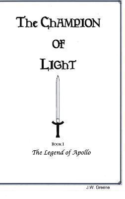 bokomslag The Champion of Light, Book I; the Legend of Apollo