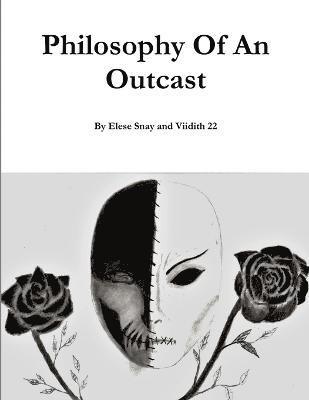 Philosophy of an Outcast 1
