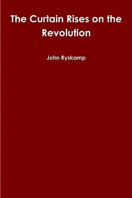 bokomslag Curtain Rises on the Revolution