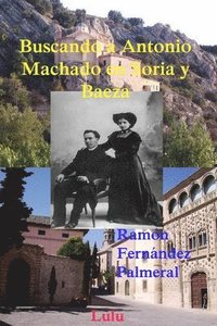 bokomslag Buscando a Antonio Machado En Soria y Baeza