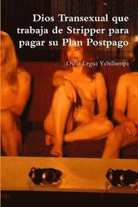 bokomslag Dios Transexual Que Trabaja De Stripper Para Pagar Su Plan Postpago