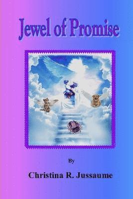 Christina R. Jussaume, Christina  R. Jussaume - Jewel of Promise, Häftad