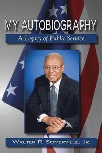bokomslag My Autobiography: A Legacy of Public Service