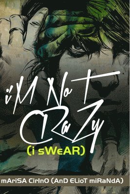 I'm Not Crazy (I Swear) 1