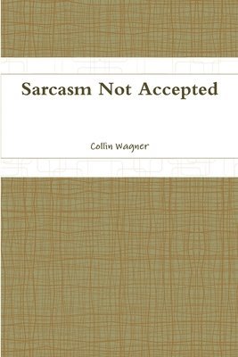 bokomslag Sarcasm Not Accepted