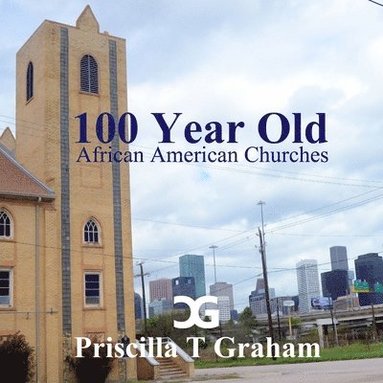 bokomslag Texas 100 Year Old African American Churches II