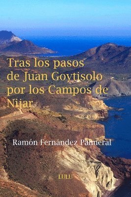 Ramon Fernandez Palmeral - Tras los pasos de Juan Goytisolo por los Campos de Níjar, Häftad