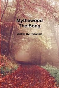 bokomslag Mythewood, Book 3, the Song