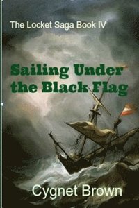bokomslag Sailing Under the Black Flag