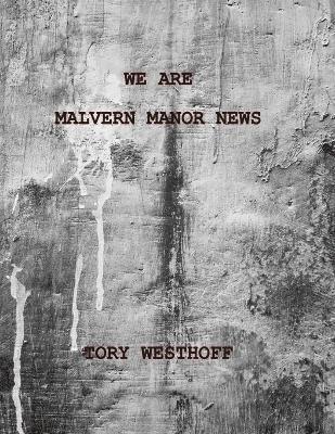 bokomslag We Are Malvern Manor News