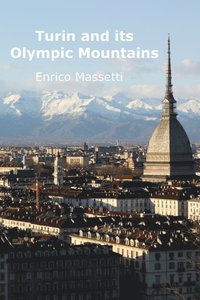 bokomslag Turin and its Olympic Mountains