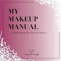 bokomslag My Makeup Manual
