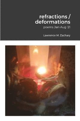 Zachary M Lawrence, Zachary M. Lawrence - refractions / deformations, Häftad