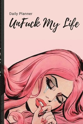UnFuck My Life Daily Planner - Beautiful 1
