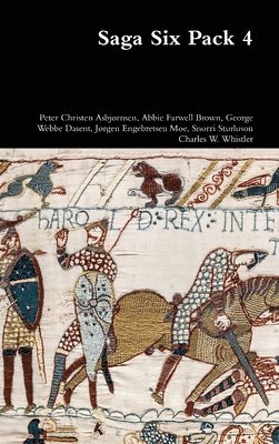 Peter Christen Asbjornsen, Abbie Farwell Brown, George Webbe Dasent, Jorgen Engebretsen Moe, Snorri Sturluson, Charles W. Whistler, Peter Christen Asbjørnsen - Saga Six Pack 4, Inbunden