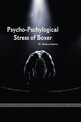 bokomslag "Psycho- Physiological Stress of Boxer"