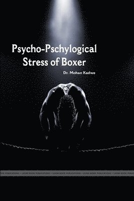 bokomslag &quot;Psycho- Physiological Stress of Boxer&quot;