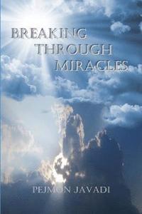 bokomslag Breaking Through Miracles