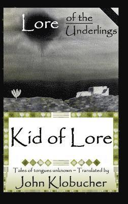 bokomslag Lore of the Underlings: Kid of Lore