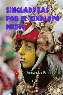 Ramon Fernandez Palmeral - Singladuras por la comarca del Vinalopó, Häftad