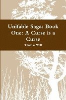 bokomslag Unifable Saga: Book One: A Curse is a Curse