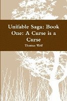 Thomas Wolf - Unifable Saga: Book One: A Curse is a Curse, Häftad