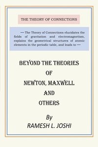 bokomslag Beyond the Theories of Newton, Maxwell and Others