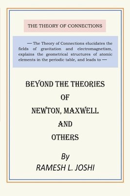 bokomslag Beyond the Theories of Newton, Maxwell and Others