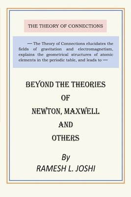 bokomslag Beyond the Theories of Newton, Maxwell and Others