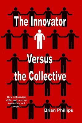 The Innovator versus the Collective 1