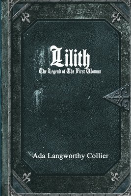 Lilith: the Legend of the First Woman 1