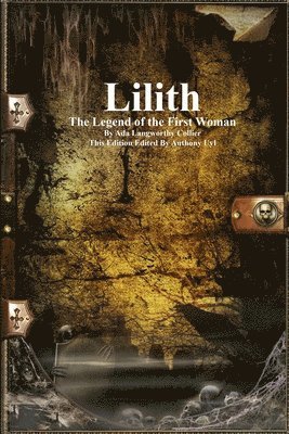 Lilith: the Legend of the First Woman