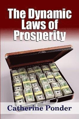 The Dynamic Laws of Prosperity 1